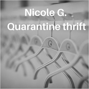 Nicole G Quarantine thrift